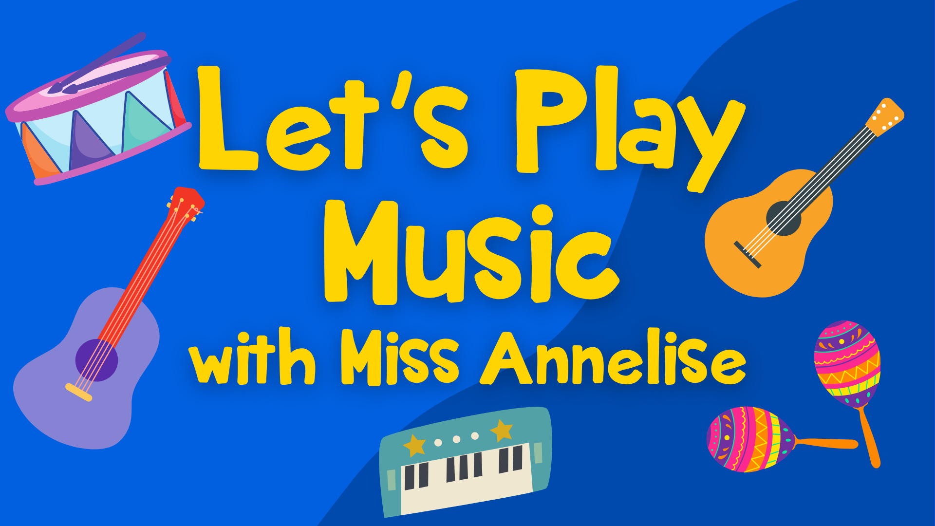 Let's Play Music with Miss Annelise